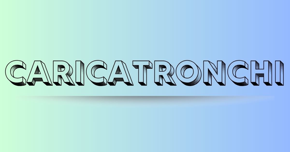 caricatronchi