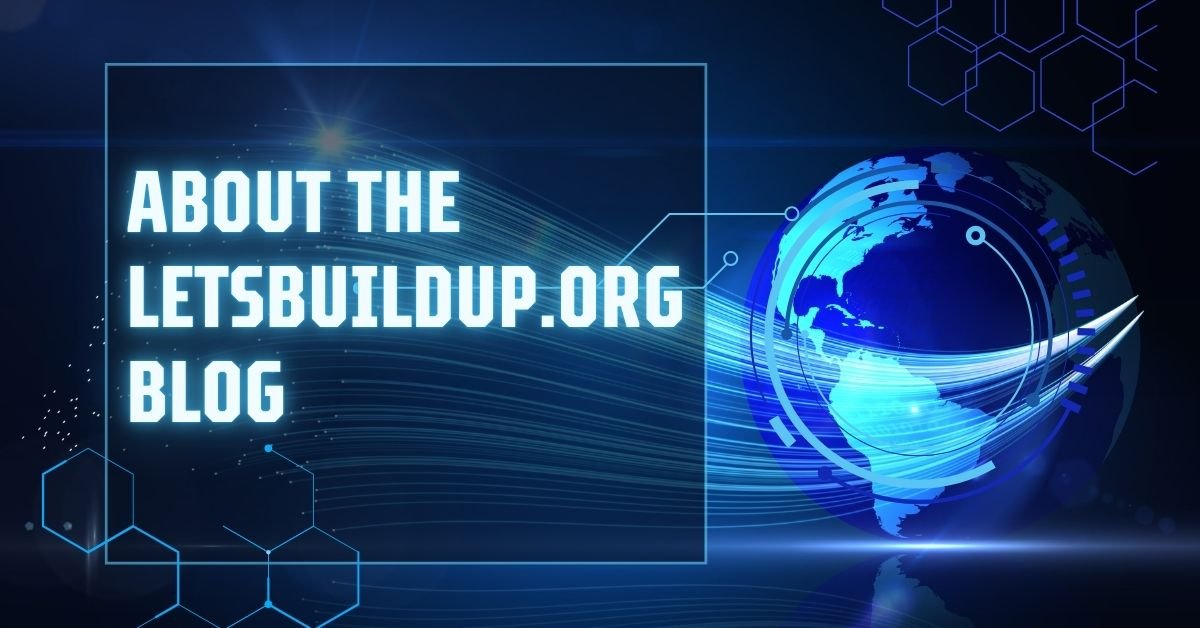 About the letsbuildup.org blo