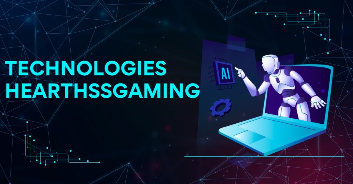 Technologies Hearthssgaming