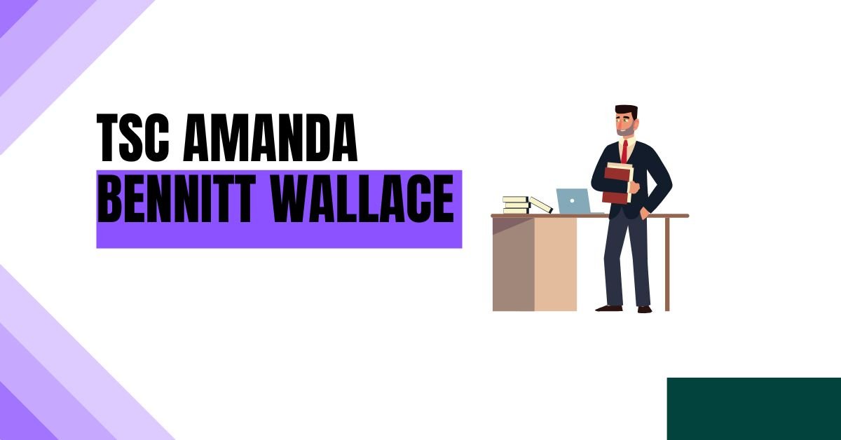 Tsc amanda bennitt Wallace