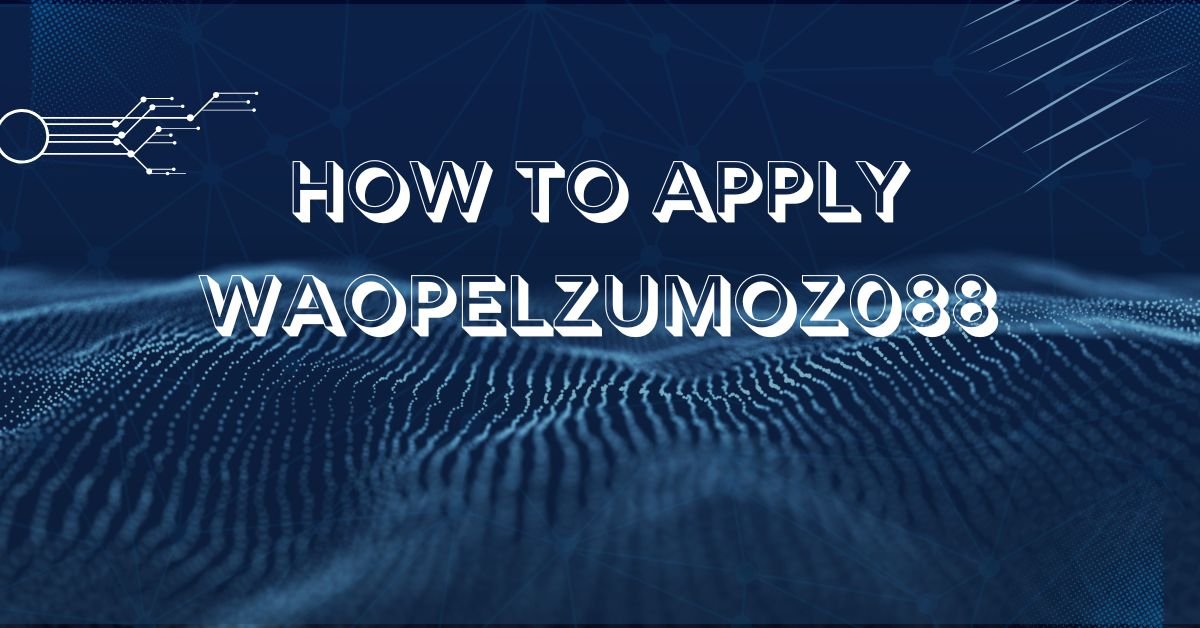 How to apply waopelzumoz088