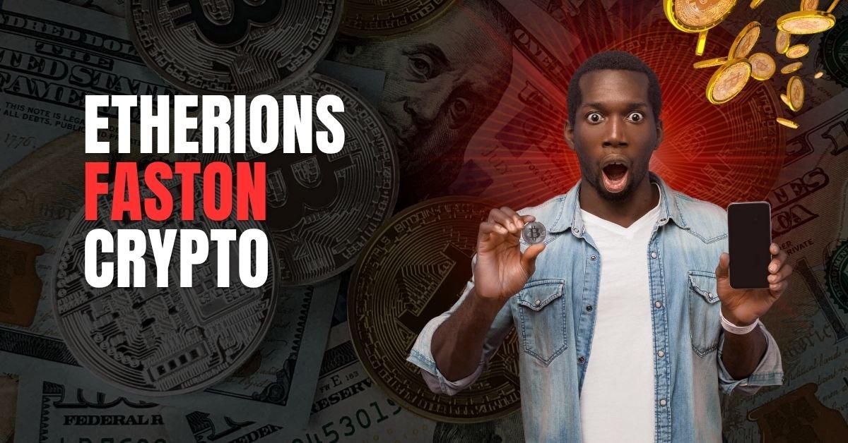 Etherions Faston Crypto