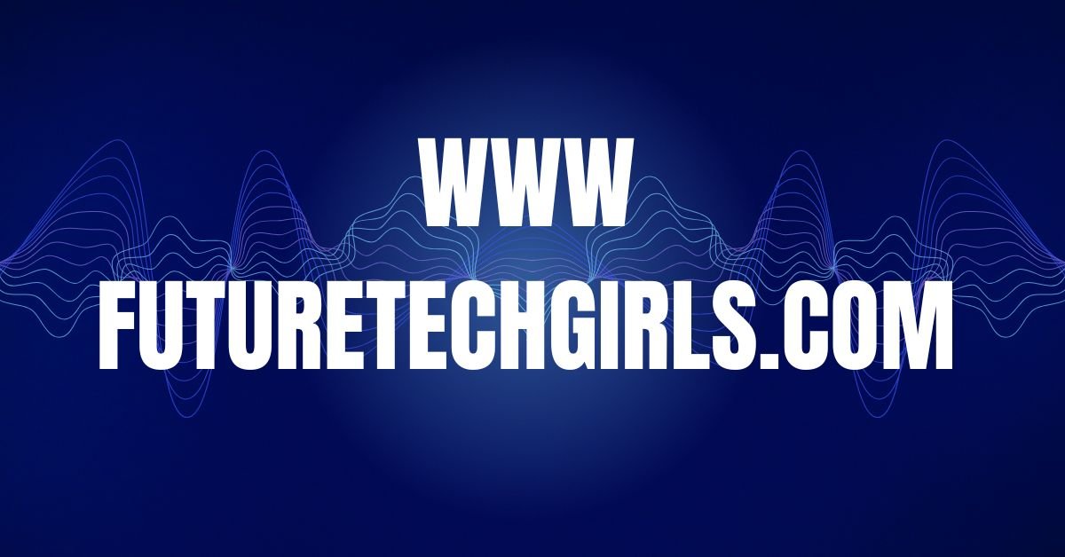 www futuretechgirls.com