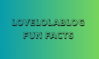 Lovelolablog Fun Facts