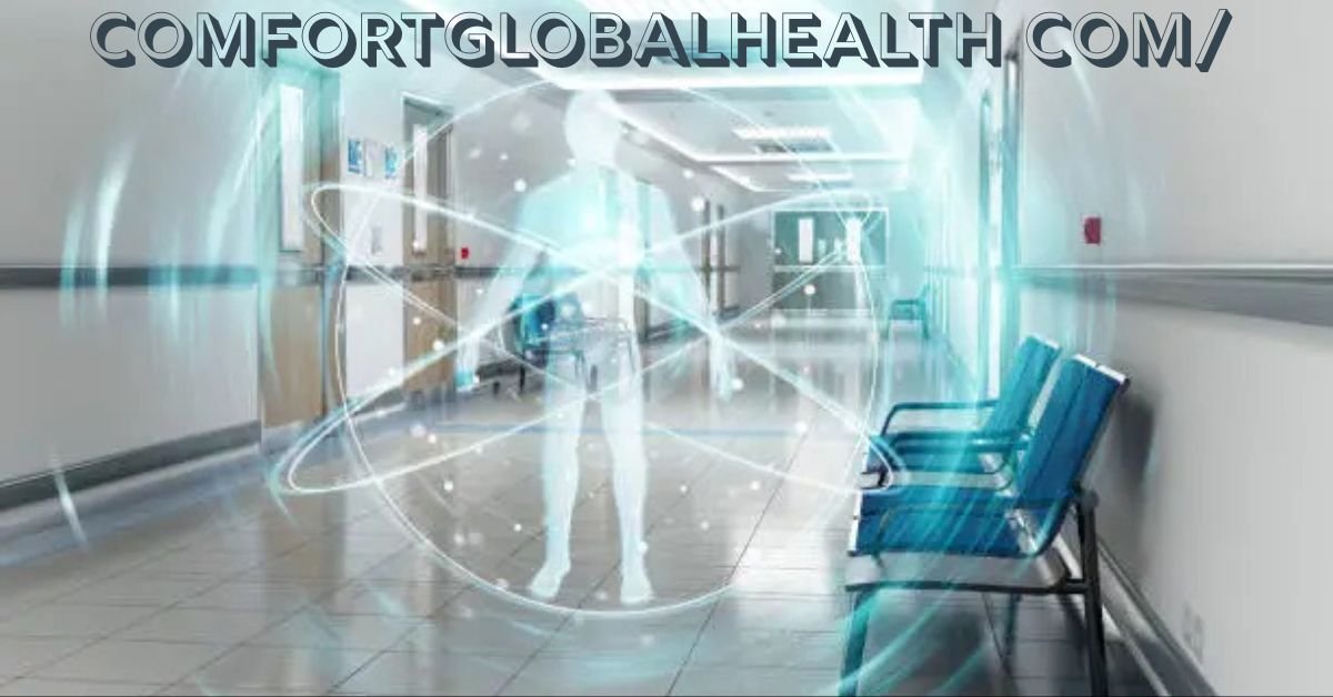 Comfortglobalhealth com/