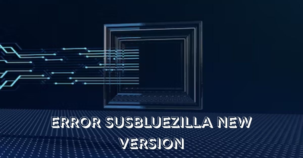 Error Susbluezilla New Versio